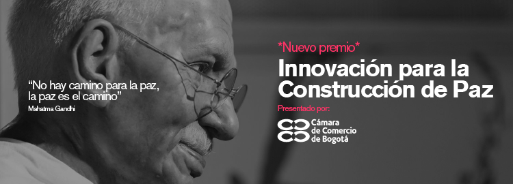 Innovación para la construcción de la paz. Una iniciativa de la Cámara de Comercio de Bogotá y ElDorado