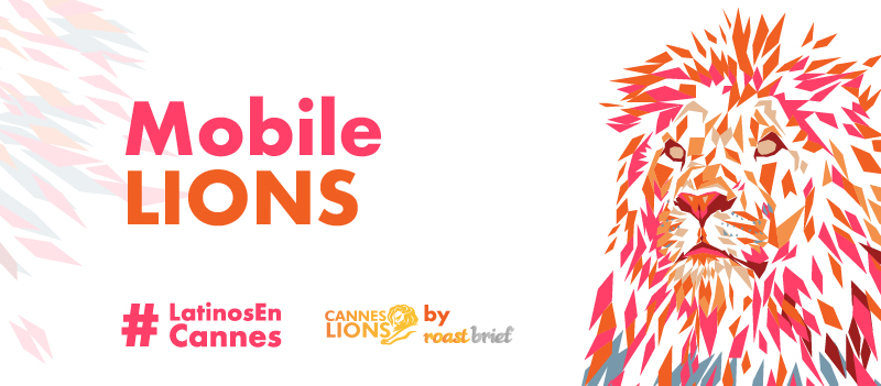 #LatinosEnCannes: shortlist de Mobile #CannesLions 2019 #HueleALeón