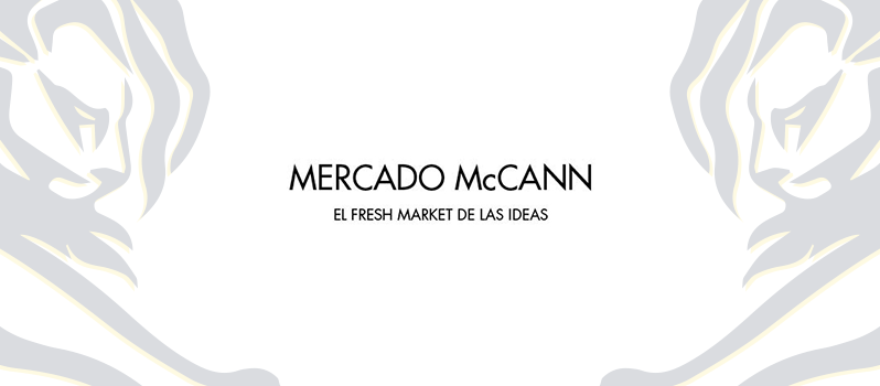Piezas de Mercado McCann, Argentina para Cannes Lions 2018 #LatinosEnCannes